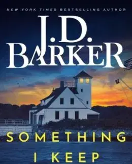 Something I Keep Upstairs - J.D. Barker