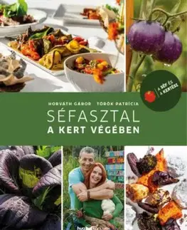 Séfasztal a kert végében - Gábor Horváth, Patrícia Török