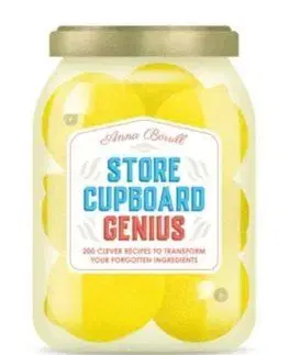 Store Cupboard Genius - Anna Berrill