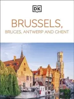 DK Brussels, Bruges, Antwerp and Ghent - DK Travel