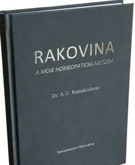 Rakovina a moje homeopatická metoda - A. U. Ramakrishnan