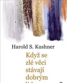 Když se zlé věci stávají dobrým lidem - Harold S. Kushner