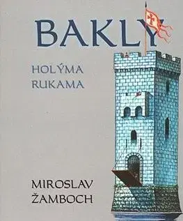 Bakly Holýma rukama - Miroslav Žamboch