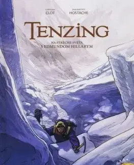 Tenzing - Na streche sveta s Edmundom Hillarym - komiks - Christian Clot, Jean-Baptiste Hostache