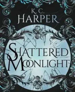 Shattered Moonlight - K.C. Harper