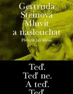 Mluvit a naslouchat - Gertruda Steinová
