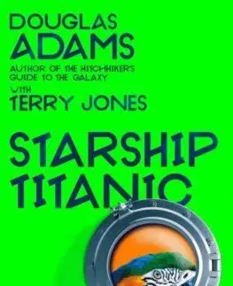 Starship Titanic - Douglas Adams, Terry Jones
