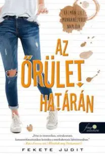 Az őrület határán - Kálmán Lili munkanélküli naplója - Judit Fekete
