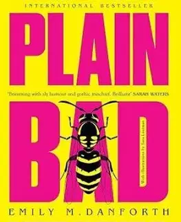 Plain Bad Heroines - Emily M. Danforth