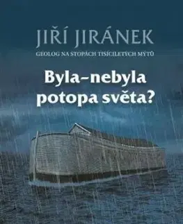 Byla-nebyla potopa světa? - Jiří Jiránek