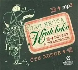 Krůtí brko - Dopisy z Tramtárie (audiokniha) - Jan Krůta
