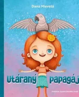 Utáraný papagáj (s podpisom autora) - Dana Hlavatá