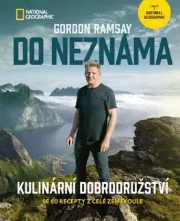 Do neznáma. Kulinární dobrodružství - Gordon Ramsay