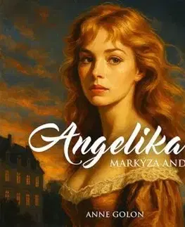 Angelika, Markýza andělů - audiokniha CD - Anne Golon