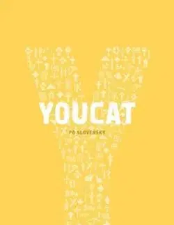 YOUCAT - Katechizmus katolíckej cirkvi pre mladých