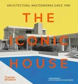 The Iconic House - Dominic Bradbury