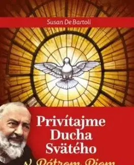 Privítajme Ducha Svätého s Pátrom Piom - Susan De Bartoli