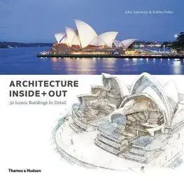 Architecture Inside + Out - John Zukowsky, Robbie Polley
