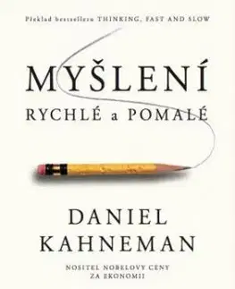 Myšlení rychlé a pomalé - Daniel Kahneman