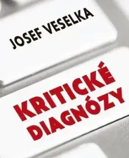 Kritické diagnózy - Josef Veselka