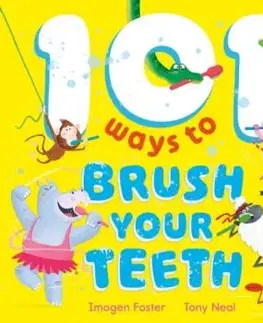 101 Ways to Brush Your Teeth - Imogen Foster