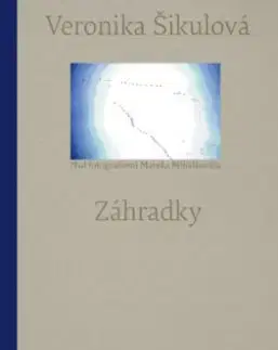 Záhradky (Vyvolávanie) - Veronika Šikulová
