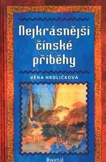 Nejkrásnější čínské příběhy - Věna Hrdličková