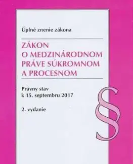 Zákon o medzinárodnom práve súkromnom a procesnom. Úzz, 2. vydanie., 2017