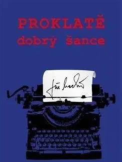 Proklatě dobrý šance - Jiří Macků