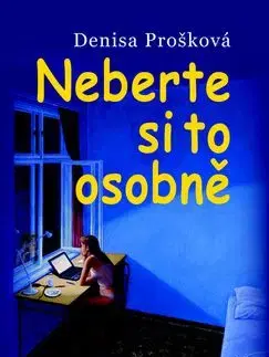 Neberte si to osobně - Denisa Prošková