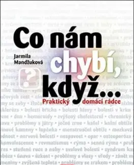 Co nám chybí, když... - Jarmila Mandžuková