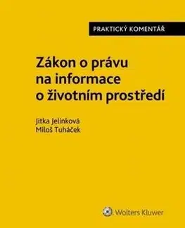 Zákon o právu na informace o životním prostředí - Jitka Jelínková, Miloš Tuháček