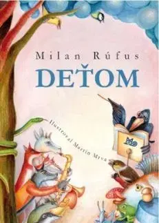 Deťom, 5. vydanie - Milan Rúfus
