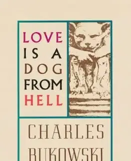 Love is a Dog From Hell - Charles Bukowski