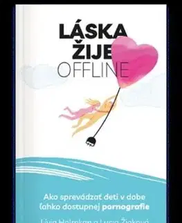 Láska žije offline - Lucia Žiaková, Lívia Halmkan