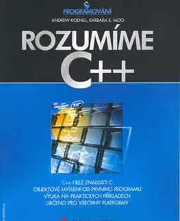 Rozumíme C++ - Moo Koenig, Barbara E. Moo