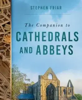 The Companion to Cathedrals and Abbeys - Stephen Friar