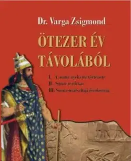 Ötezer év távolából - Zsigmond Varga, Dr.