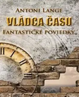 Vládca času - Antoni Lange, Tomáš Horváth