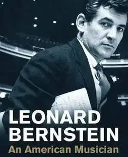 Leonard Bernstein - An American Musician - Allen Shawn