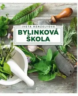 Bylinková škola (český) - Iveta Henzelyová