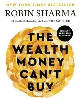 The Wealth Money Cant Buy - Robin Sharma