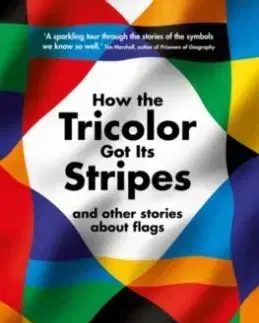 How the Tricolor Got Its Stripes - Dmytro Dubilet
