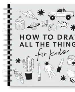 All the Things: How to Draw Books for Kids with Cars, Unicorns, Dragons, Cupcakes, and More - Alli Koch