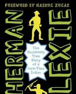 The Absolutely True Diary of a Part-Time Indian - Alexie Sherman
