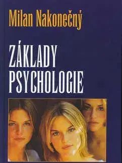 Základy psychologie - Milan Nakonecny