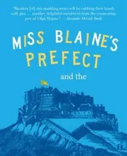 Miss Blaine’s Prefect and the Parcel of Rogues - Olga Wojtas