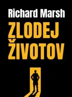 Zlodej životov - Richard Marsh