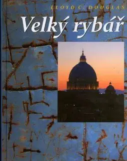 Velký rybář - Lloyd C. Douglas
