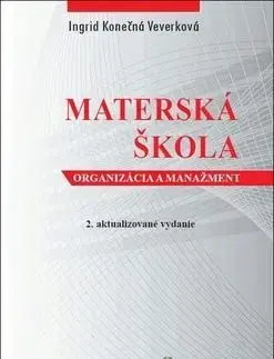 Materská škola - 2.vydanie - Ingrid Konečná Veverková